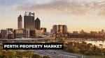 PERTH Property Market 2021 [November UPDATED]